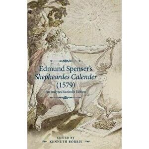 Edmund Spenser's Shepheardes Calender (1579). An Analyzed Facsimile Edition, Hardback - *** imagine