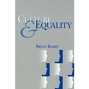 Culture and Equality. An Egalitarian Critique of Multiculturalism, Paperback - Brian Barry imagine
