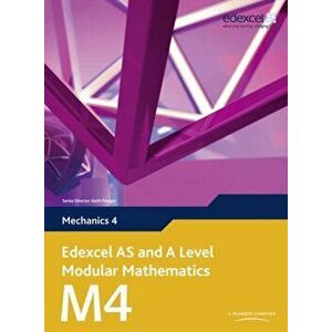 Edexcel AS and A Level Modular Mathematics Mechanics 4 M4 - Keith Pledger imagine