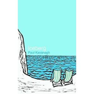 Iceberg, Paperback - Paul Kavanagh imagine