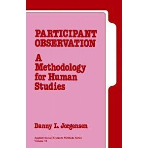 Participant Observation. A Methodology for Human Studies, Paperback - Danny L. Jorgensen imagine