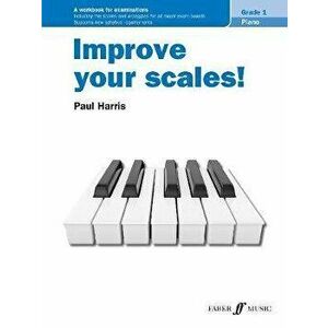 Improve your scales! Piano Grade 1, Sheet Map - Paul Harris imagine