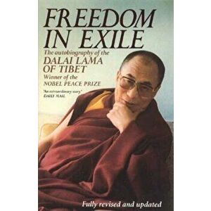 Freedom In Exile. The Autobiography of the Dalai Lama of Tibet, Paperback - His Holiness The Dalai Lama imagine