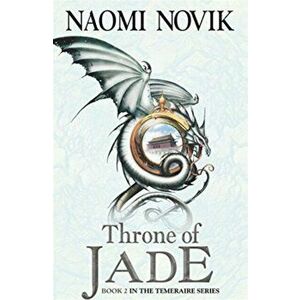 Throne of Jade, Paperback - Naomi Novik imagine