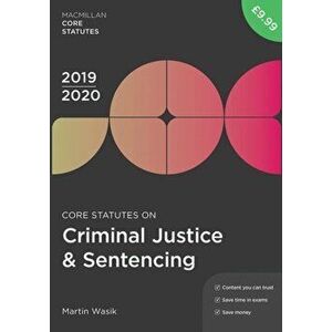 Core Statutes on Criminal Justice & Sentencing 2019-20. 4 ed, Paperback - *** imagine