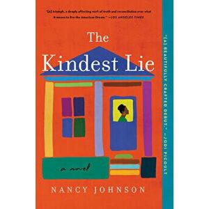 The Kindest Lie. A Novel, Paperback - Nancy Johnson imagine