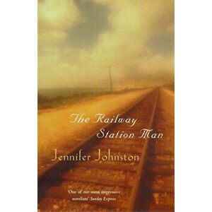 The Railway Station Man, Paperback - Jennifer Johnston imagine
