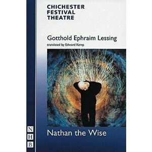Nathan the Wise, Paperback - Gotthold Ephraim Lessing imagine