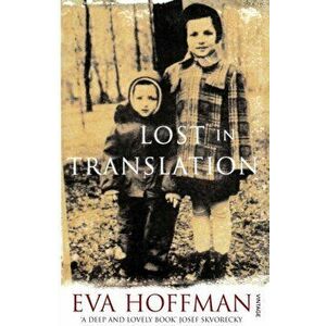 Lost In Translation. A Life in a New Language, Paperback - Eva Hoffman imagine