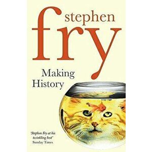 Making History, Paperback - Stephen Fry imagine