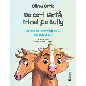 De ce-l iarta Irinel pe Bully - Olina Ortiz imagine