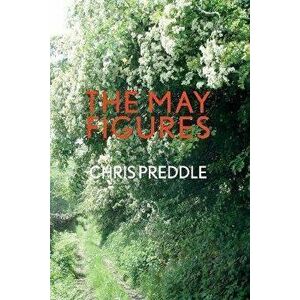 The May Figures, Paperback - Chris Preddle imagine