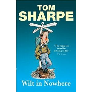 Wilt in Nowhere. (Wilt Series 4), Paperback - Tom Sharpe imagine