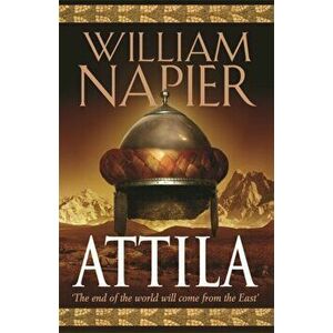 Attila. The Scourge of God, Paperback - William Napier imagine