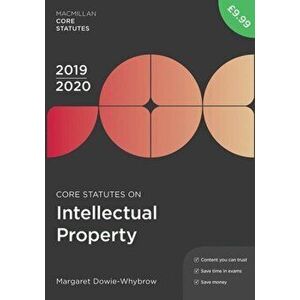 Core Statutes on Intellectual Property 2019-20. 7th ed. 2019, Paperback - Margaret Dowie-Whybrow imagine