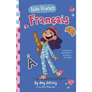 Tilda Teaches Francais (that's French!), Paperback - Amy Adeney imagine