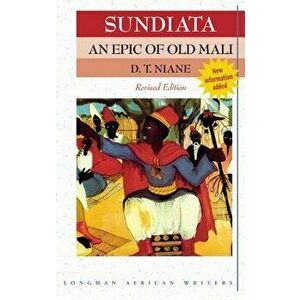 Sundiata: an Epic of Old Mali 2nd Edition, Paperback - D T Niane imagine
