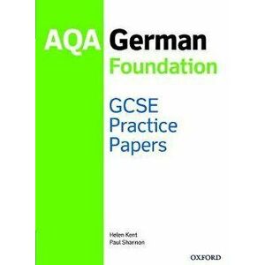 GCSE German Foundation Practice Papers AQA - Exam Revision 9-1. With all you need to know for your 2022 assessments, 1 - Helen Kent imagine