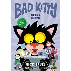 Bad Kitty Gets a Phone (Graphic Novel), Hardback - Nick Bruel imagine