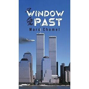 A Window on the Past, Hardback - Marc Chomel imagine