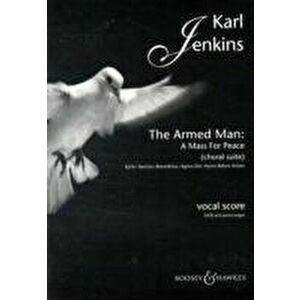 The Armed Man (A Mass for Peace) Choral Suite, Sheet Map - Karl Jenkins imagine