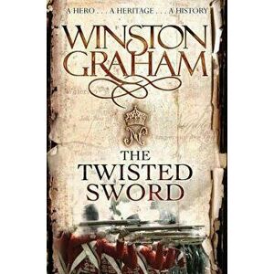 The Twisted Sword. Unabridged ed, Paperback - Winston Graham imagine