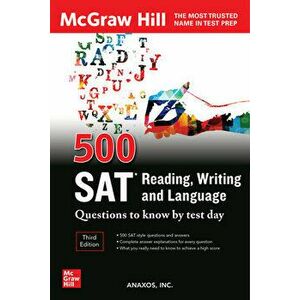 500 SAT Reading, Writing and Language Questions to Know by Test Day, Third Edition. 3 ed, Paperback - Anaxos Inc. imagine