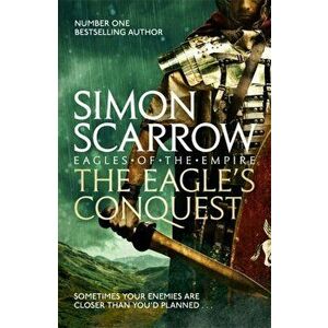 The Eagle's Conquest (Eagles of the Empire 2), Paperback - Simon Scarrow imagine