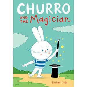 Churro And The Magician, Hardback - Gaston Caba imagine