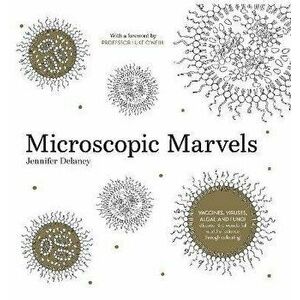 Microscopic Marvels, Paperback - Jennifer Delaney imagine