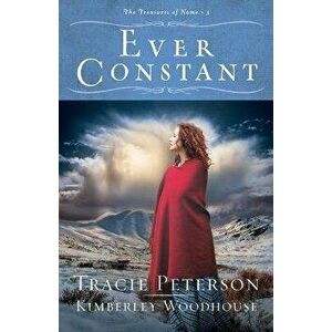 Ever Constant, Paperback - Kimberley Woodhouse imagine