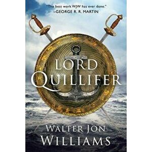 Lord Quillifer, Paperback - Walter Jon Williams imagine
