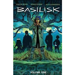 Basilisk Vol. 1, Paperback - Cullen Bunn imagine