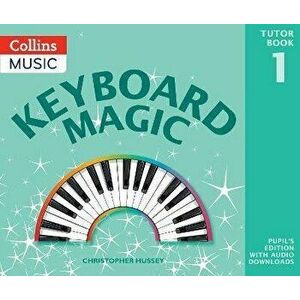 Keyboard Magic. Pupil's Book (with Downloads), Paperback - Christopher Hussey imagine
