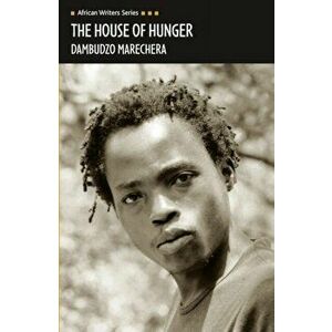 The House of Hunger. 2 ed, Paperback - Dambudzo Marechera imagine