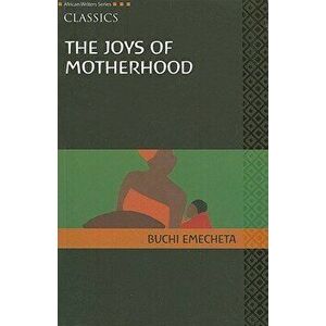 AWS Classics The Joys of Motherhood, Paperback - Buchi Emecheta imagine