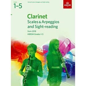 Clarinet Scales & Arpeggios and Sight-Reading, ABRSM Grades 1-5. from 2018, Sheet Map - *** imagine