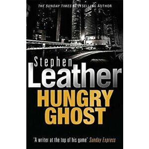 Hungry Ghost, Paperback - Stephen Leather imagine