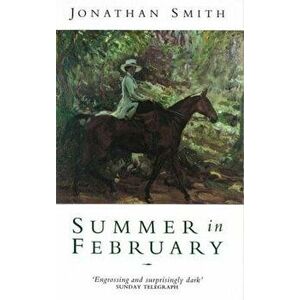 Summer In February, Paperback - Jonathan Smith imagine