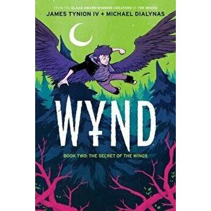 Wynd Book Two. The Secret of the Wings, Paperback - James Tynion IV imagine