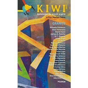 Kiwi, 2022. Antologia de proza scurta. Granite - Marius Chivu imagine