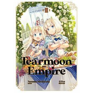 Tearmoon Empire: Volume 1, Paperback - Nozomu Mochitsuki imagine