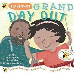 Playsongs Grand Day Out. Songs and rhymes for active grandparenting - *** imagine