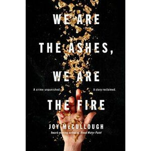 We Are the Ashes, We Are the Fire, Paperback - Joy McCullough imagine