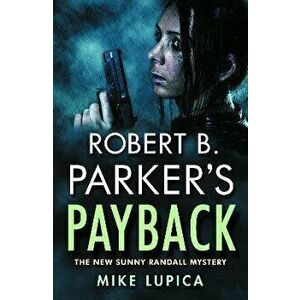Robert B. Parker's Payback, Paperback - Mike Lupica imagine