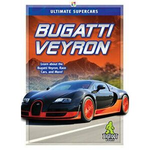 Bugatti Veyron, Hardback - Megan Ray Durkin imagine