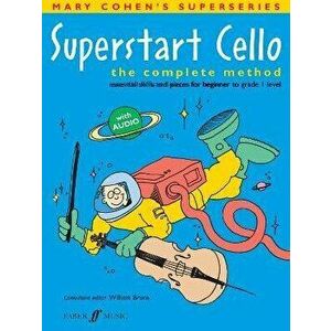 Superstart Cello. The Complete Method (Essential Skills and Pieces for Beginner to Grade 1 Level), Paperback - *** imagine