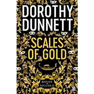 Scales Of Gold. The House Of Niccolo 4, Paperback - Dorothy Dunnett imagine