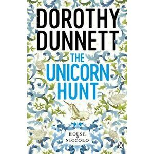 The Unicorn Hunt. The House of Niccolo 5, Paperback - Dorothy Dunnett imagine