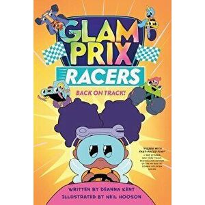 Glam Prix Racers: Back on Track!, Hardback - Deanna Kent imagine